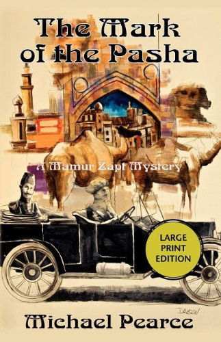 Cover for Michael Pearce · The Mark of the Pasha: a Mamur Zapt Mystery (Mamur Zapt Mysteries) (Paperback Book) [Large Type / Large Print edition] (2008)