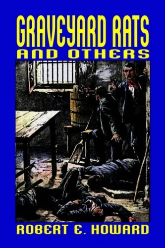 Cover for Robert E. Howard · Graveyard Rats and Others (Paperback Book) (2004)