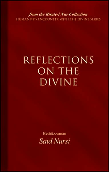 Cover for Bediuzzaman Said Nursi · Reflections of The Divine: From the Risale-i Nur Collection (Paperback Book) (2006)