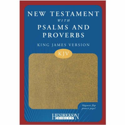 Cover for Hendrickson Publishers · New Testament with Psalms and Proverbs: King James Version (Leather Book) [Tan Imitation] (2008)