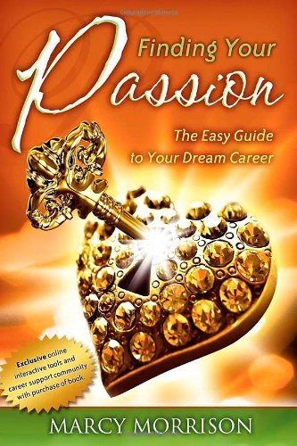Cover for Marcy Morrison · Finding Your Passion: The Easy Guide to Your Dream Career (Paperback Book) (2009)
