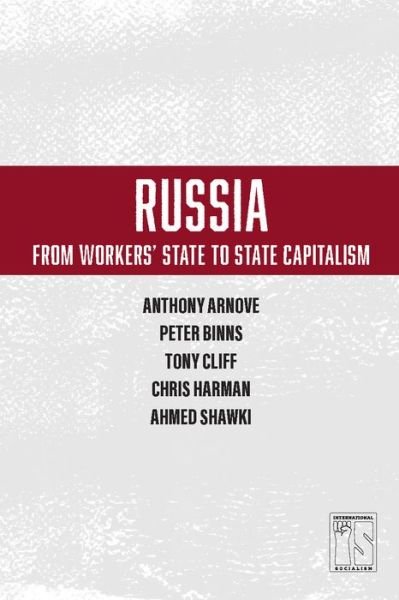Cover for Anthony Arnove · Russia: From Worker's State To State Capitalism (Paperback Bog) [Second edition] (2017)