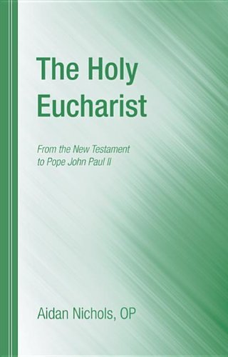 Cover for Op Nichols Aidan · The Holy Eucharist : from the New Testament to Pope John Paul II (Pocketbok) [Reprint edition] (2011)