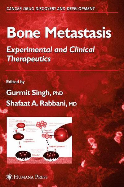 Cover for Gurmit Singh · Bone Metastasis - Cancer Drug Discovery and Development (Paperback Book) [Softcover reprint of hardcover 1st ed. 2005 edition] (2010)