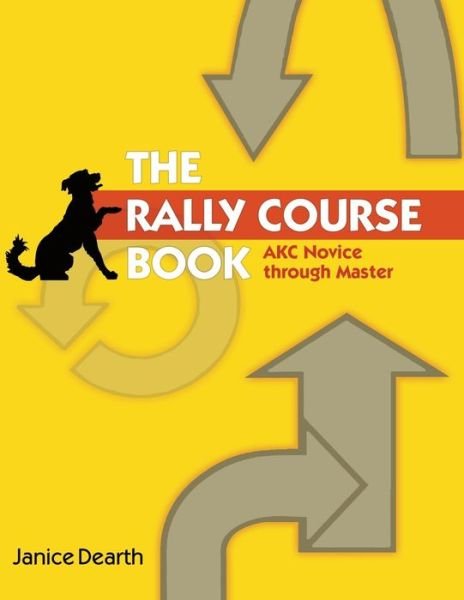 Cover for Janice Dearth · The Rally Course Book (Pocketbok) (2017)