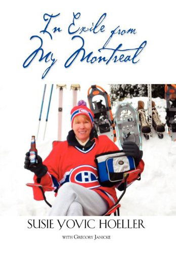 Cover for Susie Yovic Hoeller · In Exile from My Montreal (Hardcover Book) (2012)