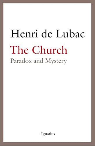 The Church - Henri De Lubac - Books - Ignatius Press - 9781621644453 - January 3, 2022