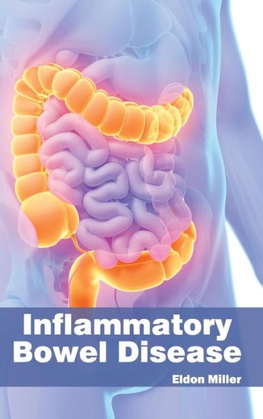 Cover for Eldon Miller · Inflammatory Bowel Disease (Inbunden Bok) (2015)