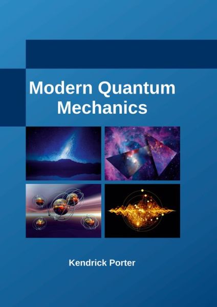 Cover for Kendrick Porter · Modern Quantum Mechanics (Hardcover Book) (2017)