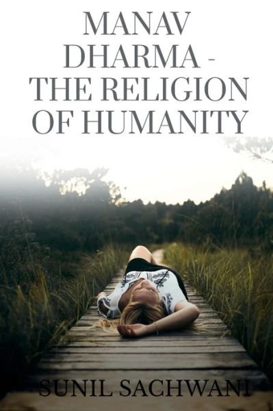Cover for Sunil Sachwani · Manav Dharma- the Religion of Humanity (Buch) (2020)