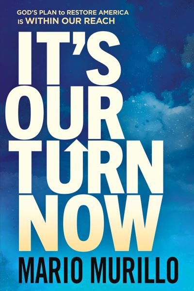 Cover for Mario Murillo · It's Our Turn Now (Buch) (2023)