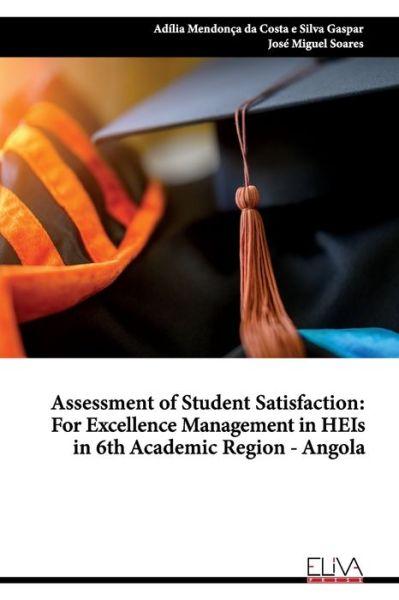 Assessment of Student Satisfaction - José Miguel Soares - Books - Eliva Press - 9781636482453 - June 21, 2021