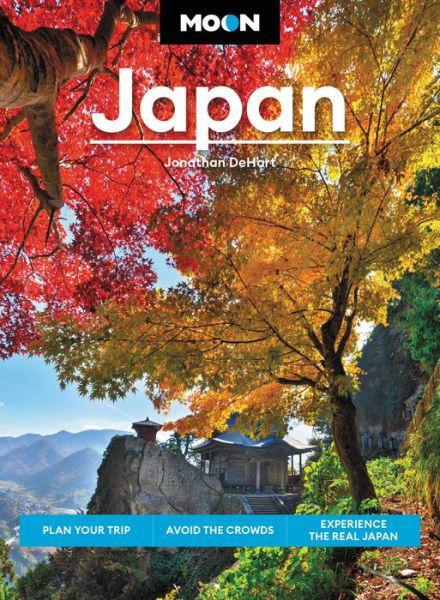 Cover for Jonathan DeHart · Moon Japan (Second Edition): Plan Your Trip, Avoid the Crowds, and Experience the Real Japan (Pocketbok) (2022)