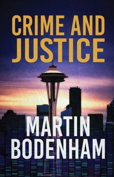 Cover for Martin Bodenham · Crime and Justice (Pocketbok) (2020)