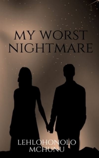 Cover for Lehlohonolo McHunu · My Worst Nightmare (Book) (2020)