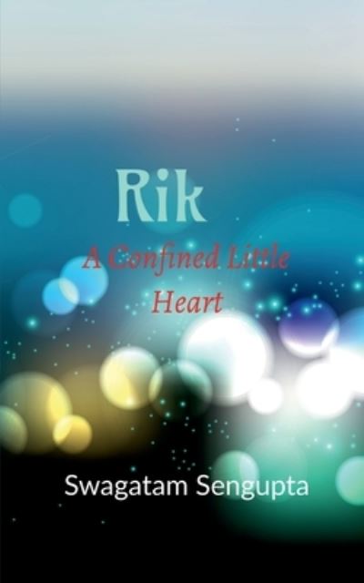 Cover for Swagatam SenGupta · Rik-a confined little heart (Paperback Book) (2020)