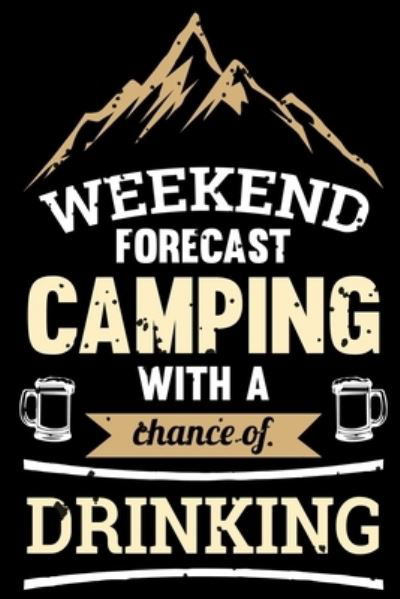 Cover for Happy Camper · Camping Forecast With A Chance Of Drinking Hiking Log (Taschenbuch) (2020)