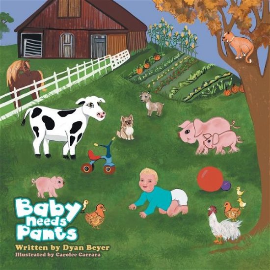 Cover for Dyan Beyer · Baby Needs Pants (Pocketbok) (2021)