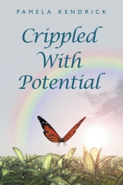 Cover for Pamela Kendrick · Crippled with Potential (Bok) (2022)