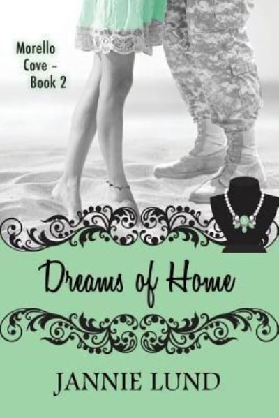 Dreams Of Home - Jannie Lund - Books - SATIN ROMANCE - 9781680463453 - July 27, 2016