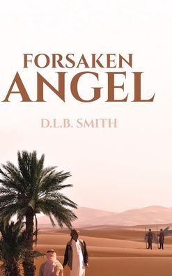 Cover for D L B Smith · Forsaken Angel (Innbunden bok) (2019)