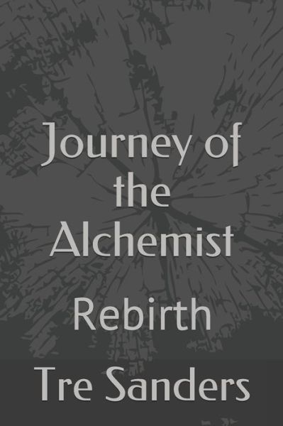 Cover for Tre Sanders · Journey of the Alchemist (Pocketbok) (2019)