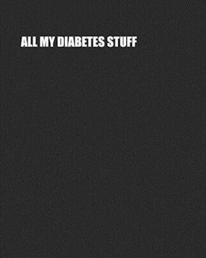 All My Diabetes Stuff - Hip Trackers - Boeken - Independently Published - 9781688582453 - 26 augustus 2019