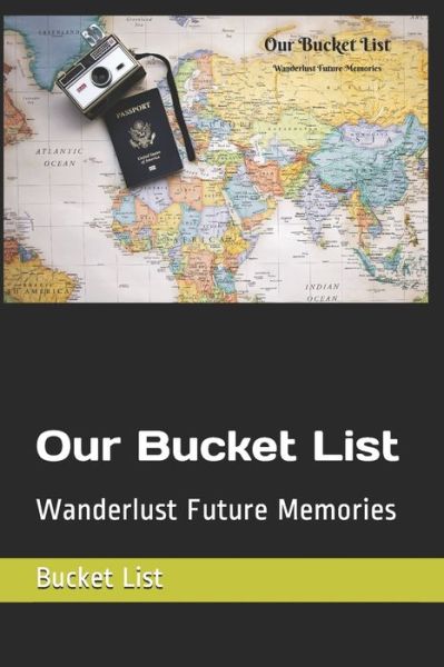 Cover for Bucket List · Our Bucket List (Paperback Book) (2019)