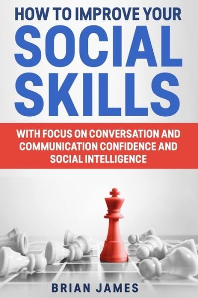 Cover for Brian James · How to Improve Your Social Skills (Paperback Book) (2019)