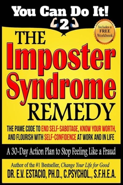 The Imposter Syndrome Remedy A 30-day Action Plan to stop feeling like a fraud - E V Estacio Phd - Książki - Createspace Independent Publishing Platf - 9781717279453 - 21 kwietnia 2018