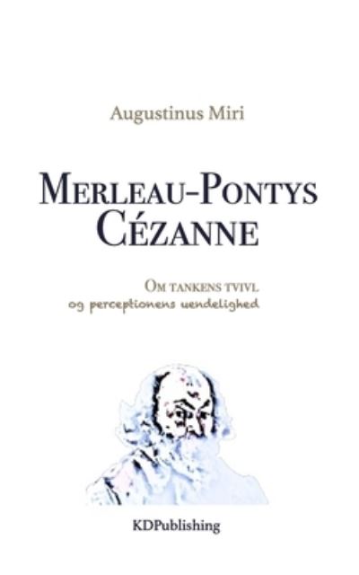 Cover for Augustinus Miri · Merleau-Pontys Cezanne (Taschenbuch) (2018)