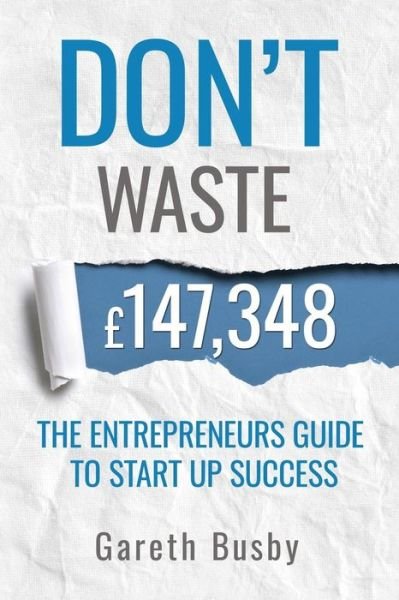Cover for Gareth Busby · Don't waste 147,348 (Paperback Book) (2018)