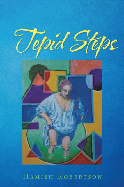 Cover for Hamish Robertson · Tepid Steps (Paperback Book) (2019)