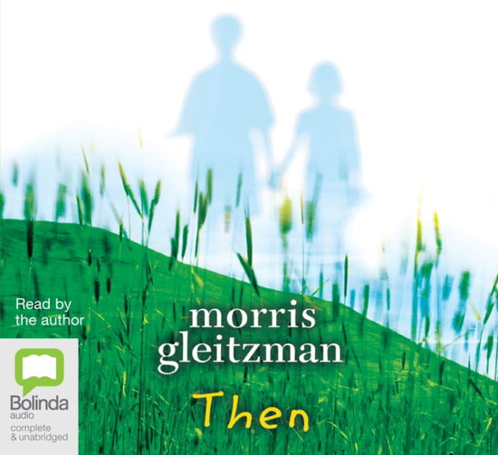 Cover for Morris Gleitzman · Then - Felix and Zelda (Audiobook (CD)) [Unabridged edition] (2008)