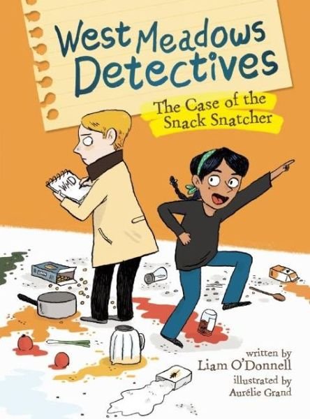 Cover for O'Donnell · West Meadows Detectives: The Case of the Snack Snatcher (Paperback Book) (2018)
