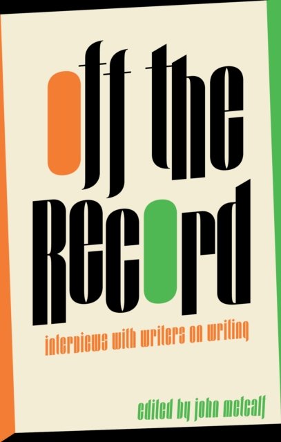 Off the Record -  - Livros - Biblioasis - 9781771965453 - 18 de janeiro de 2024