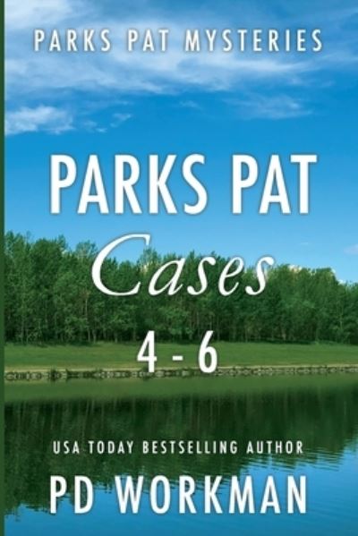 Cover for P. D. Workman · Parks Pat Cases 4-6 (Book) (2022)