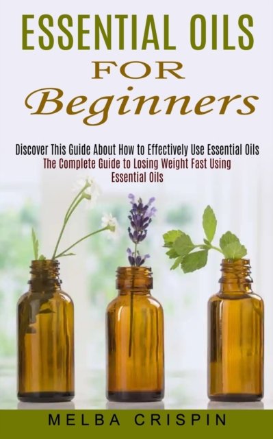 Cover for Melba Crispin · Essential Oils for Beginners (Paperback Book) (2021)