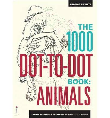 Cover for Thomas Pavitte · The 1000 Dot-To-Dot Book: Animals: Twenty incredible creatures to complete yourself. - 1000 Dot-to-Dot (Paperback Bog) (2014)
