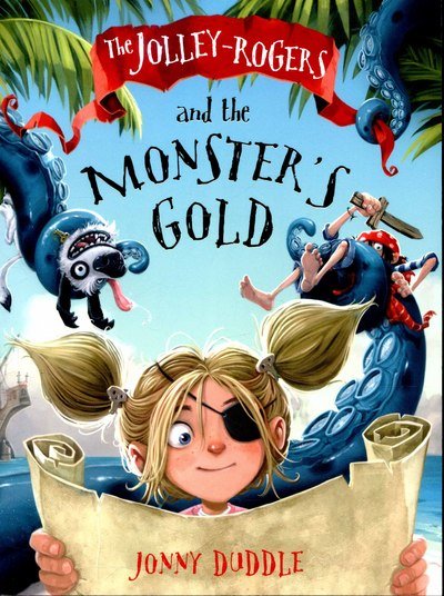 Cover for Jonny Duddle · The Jolley-Rogers and the Monster's Gold - Jonny Duddle (Pocketbok) (2015)