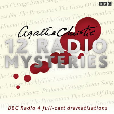 Cover for Agatha Christie · Agatha Christie: Twelve Radio Mysteries: Twelve BBC Radio 4 dramatisations (Hörbuch (CD)) [Unabridged edition] (2016)