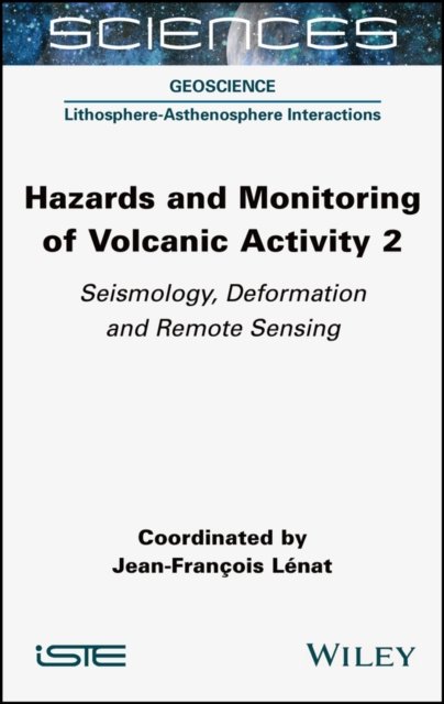 Cover for JF Lenat · Hazards and Monitoring of Volcanic Activity 2: Seismology, Deformation and Remote Sensing (Gebundenes Buch) (2022)