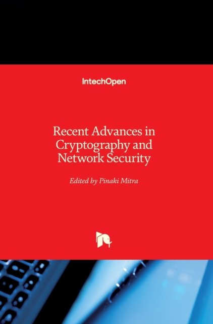 Cover for Pinaki Mitra · Recent Advances in Cryptography and Network Security (Hardcover bog) (2018)