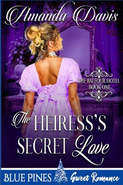 Cover for Amanda Davis · The Heiress's Secret Love (Paperback Book) (2019)