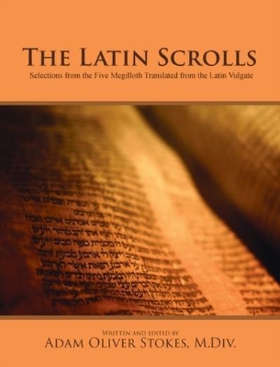 Cover for Adam Oliver Stokes · Latin Scrolls (Hardcover Book) (2020)