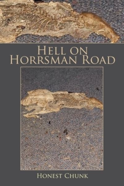 Cover for Honest Chunk · Hell on Horrsman Road (Paperback Book) (2020)