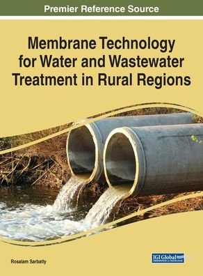 Cover for Rosalam Sarbatly · Membrane Technology for Water and Wastewater Treatment in Rural Regions (Book) (2020)