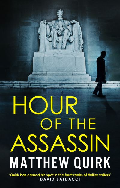 Cover for Matthew Quirk · Hour of the Assassin (Hardcover Book) (2021)