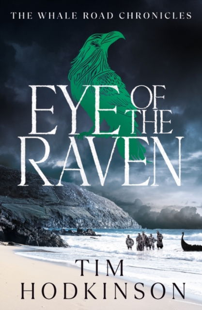 Tim Hodkinson · Eye of the Raven - The Whale Road Chronicles (Paperback Book) (2024)