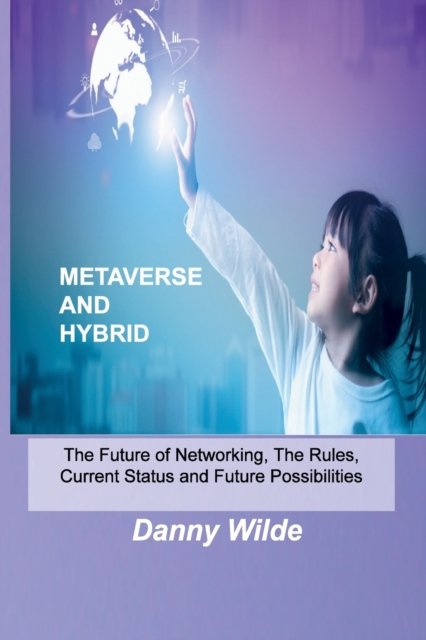 Cover for Danny Wilde · Metaverse and Hybrid (Paperback Bog) (2022)